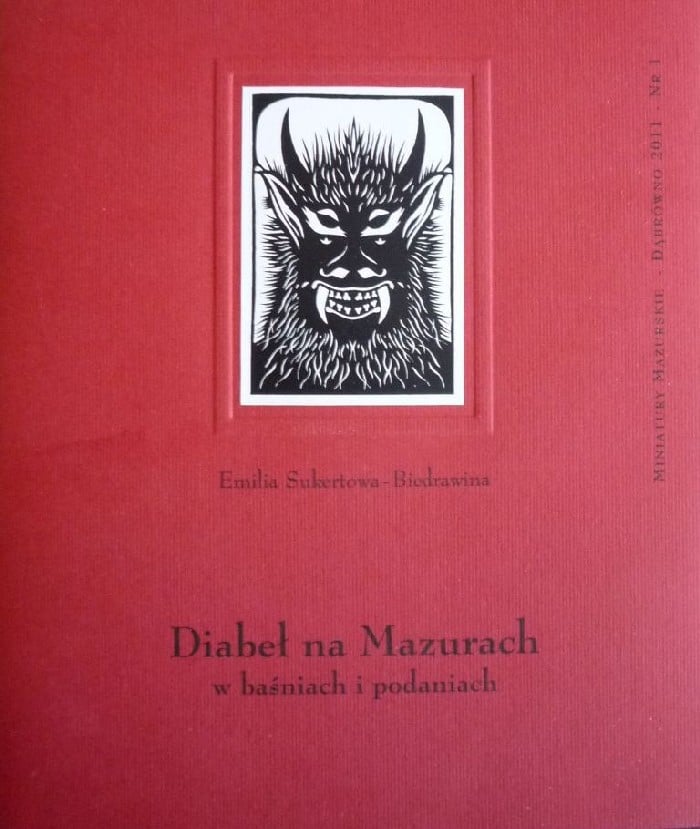 Książka autorki Emilii Sukertowej- Biedrawiny pt. ,, Diabeł na Mazurach''.