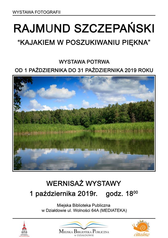 Plakat przedstawiający wernisaż wystawy Rajmunda Szczepańskiego''Kajakiem w poszukiwaniu piękna''. Wystawa potrwa od 1.10 do 31.10.2019 roku. 