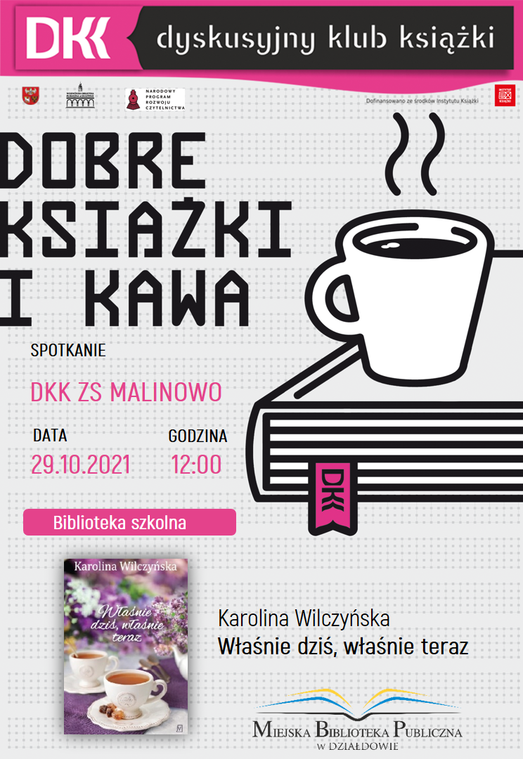 informacja, że kolejne spotkanie klubowiczów odbędzie się 29 października o godzinie 12:00 w szkolnej bibliotece , na którym omawiana będzie książka „Właśnie dziś, właśnie teraz Karoliny Wilczyńskiej.