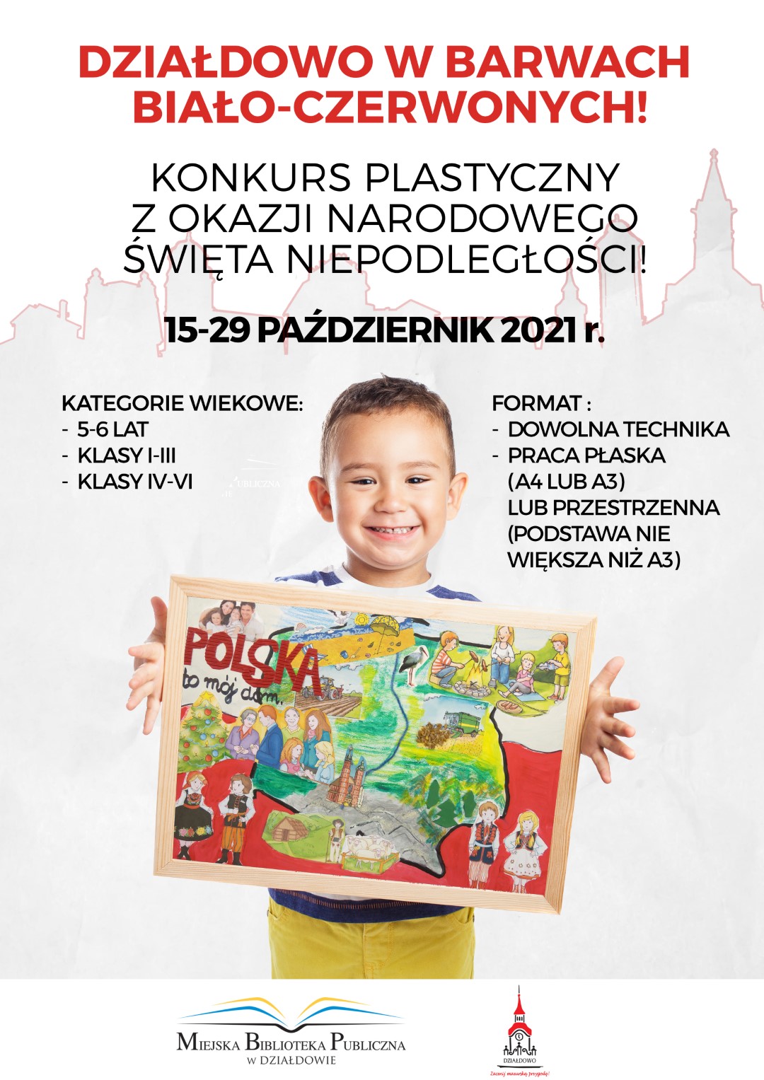 Plakat zaproszenie do wzięcia udziału w konkursie plastycznym zorganizowanym przez Miejską Bibliotekę Publiczną w Działdowie oraz Burmistrza Miasta Działdowa z okazji Narodowego Święta Niepodległości.