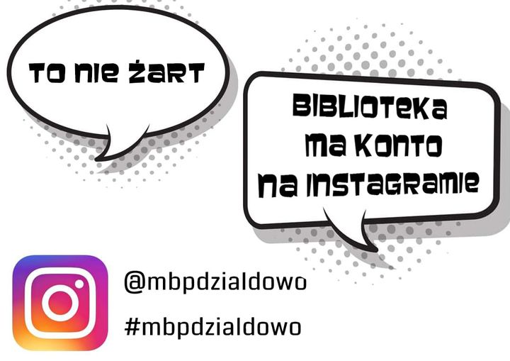 biblioteka jest na instagramie, #mbpdzialdowo , @mbpdzialdowo